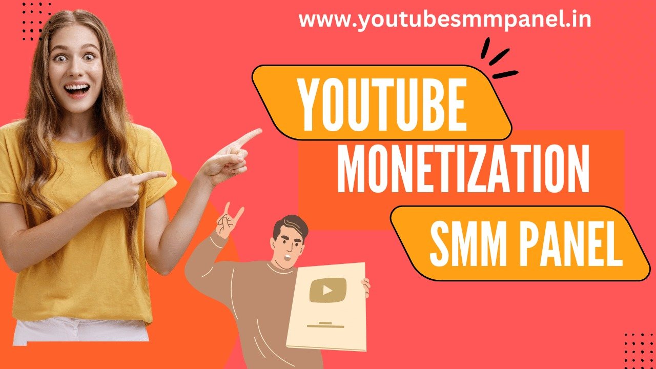 Youtube SMM Panel for Monetisation