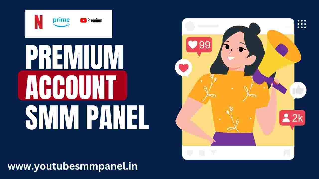 Premium Account SMM Panel